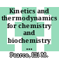 Kinetics and thermodynamics for chemistry and biochemistry : a festscript [sic] in honor of the 75th birthday of Professor Gennady E.  Zaikov [E-Book] /