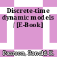Discrete-time dynamic models / [E-Book]