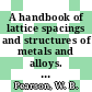 A handbook of lattice spacings and structures of metals and alloys. 2 /