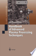 Handbook of Advanced Plasma Processing Techniques [E-Book] /