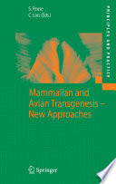 Mammalian and Avian Transgenesis — New Approaches [E-Book] /