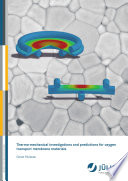 Thermo-mechanical investigations and predictions for oxygen transport membrane materials [E-Book] /