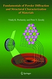Fundamentals of powder diffraction and structural characterization of materials /