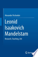 Leonid Isaakovich Mandelstam [E-Book] : Research, Teaching, Life /