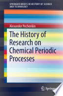 The History of Research on Chemical Periodic Processes [E-Book] /