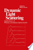 Dynamic Light Scattering [E-Book] : Applications of Photon Correlation Spectroscopy /