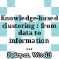 Knowledge-based clustering : from data to information granules [E-Book] /