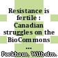 Resistance is fertile : Canadian struggles on the BioCommons [E-Book] /