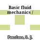 Basic fluid mechanics /