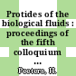 Protides of the biological fluids : proceedings of the fifth colloquium Brugge, 1957.