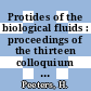 Protides of the biological fluids : proceedings of the thirteen colloquium Brugge, 1965.