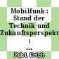 Mobilfunk : Stand der Technik und Zukunftsperspektiven : Vorträge der ITG-Fachtagung am 16. und 17. Juni 1999 in Osnabrück /