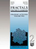 Fractals for the classroom vol 0002: strategic activities.