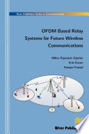 OFDM based relay systems for future wireless communications [E-Book] /
