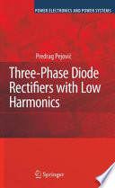 Three-Phase Diode Bridge Rectifier With Low Harmonics [E-Book] : Current Injection Methods /