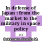 In defense of Japan : from the market to the military in space policy [E-Book] /