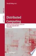 Distributed Computing [E-Book] : 25th International Symposium, DISC 2011, Rome, Italy, September 20-22, 2011. Proceedings /