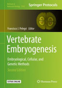 Vertebrate Embryogenesis [E-Book] : Embryological, Cellular, and Genetic Methods /