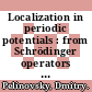 Localization in periodic potentials : from Schrödinger operators to the Gross-Pitaevskii equation [E-Book] /