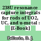 238U resonance capture integrals for rods of UO2, UC, and u-metal : [E-Book]