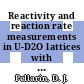 Reactivity and reaction rate measurements in U-D2O lattices with coaxial fuel : [E-Book]
