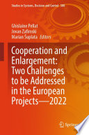 Cooperation and Enlargement: Two Challenges to be Addressed in the European Projects-2022 [E-Book] /