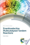 Enantioselective multicatalysed tandem reactions  / [E-Book]