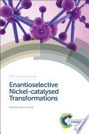 Enantioselective nickel-catalysed transformations [E-Book] /
