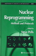 Nuclear reprogramming : methods and protocols /
