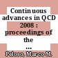 Continuous advances in QCD 2008 : proceedings of the conference, William I. Fine Theoretical Physics Institute, University of Minnesota, USA, 15-18 May 2008 [E-Book] /