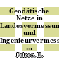 Geodätische Netze in Landesvermessung und Ingenieurvermessung Vol 0002 : Kontaktstudium 1985: Vorträge : Hannover, 02.85.