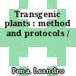 Transgenic plants : method and protocols /
