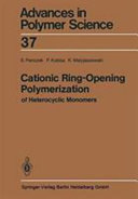 Cationic ring opening polymerization of heterocyclic monomers.