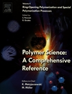 Polymer science : a comprehensive reference. 4. Ring-opening polymerization and special polymerization processes /