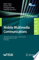 Mobile Multimedia Communications [E-Book] : 14th EAI International Conference, Mobimedia 2021, Virtual Event, July 23-25, 2021, Proceedings /