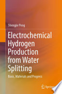 Electrochemical Hydrogen Production from Water Splitting [E-Book] : Basic, Materials and Progress /