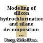 Modeling of silicon hydrochlorination and silane decomposition in a fluidized-bed reactor /