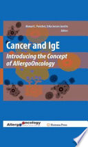 Cancer and IgE [E-Book] : Introducing the Concept of AllergoOncology /