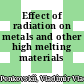 Effect of radiation on metals and other high melting materials /