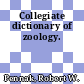 Collegiate dictionary of zoology.
