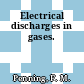 Electrical discharges in gases.