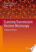 Scanning Transmission Electron Microscopy [E-Book] : Imaging and Analysis /