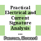 Practical Electrical and Current Signature Analysis of Electrical Machinery and Systems [E-Book]