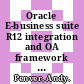 Oracle E-business suite R12 integration and OA framework development and extension cookbook / [E-Book]