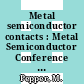 Metal semiconductor contacts : Metal Semiconductor Conference : Manchester, 03.04.74-04.04.74 /