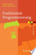 Funktionale Programmierung [E-Book] : Sprachdesign und Programmiertechnik /