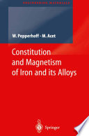 Constitution and Magnetism of Iron and its Alloys [E-Book] /