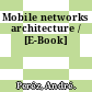 Mobile networks architecture / [E-Book]