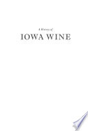 A history of Iowa wine : vines on the prairie [E-Book] /