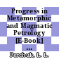 Progress in Metamorphic and Magmatic Petrology [E-Book] : A Memorial Volume in Honour of D. S. Korzhinskiy /